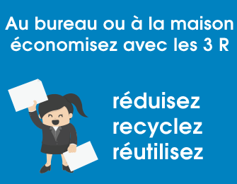 au-bureau-ou-maison-economisez-reduisez-reutilisez-recyclez-limitez